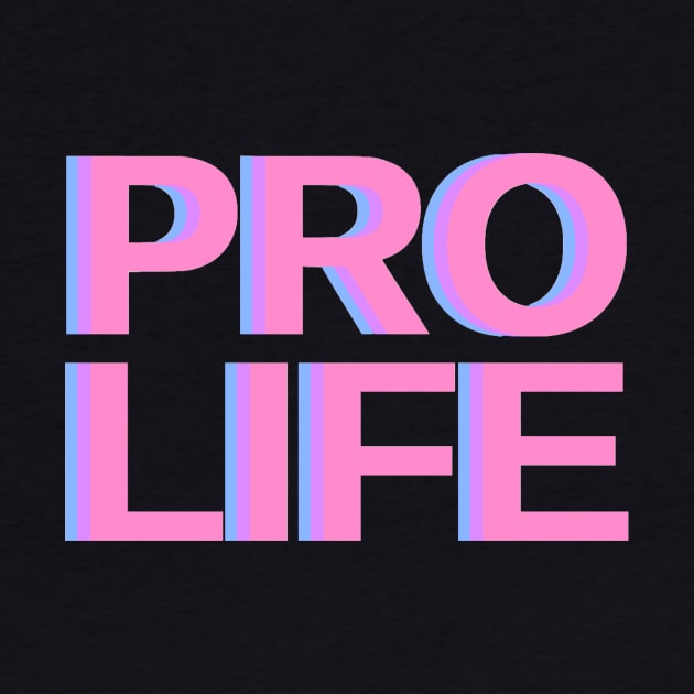 neon pink, purple, blue pro life block letters by opptop